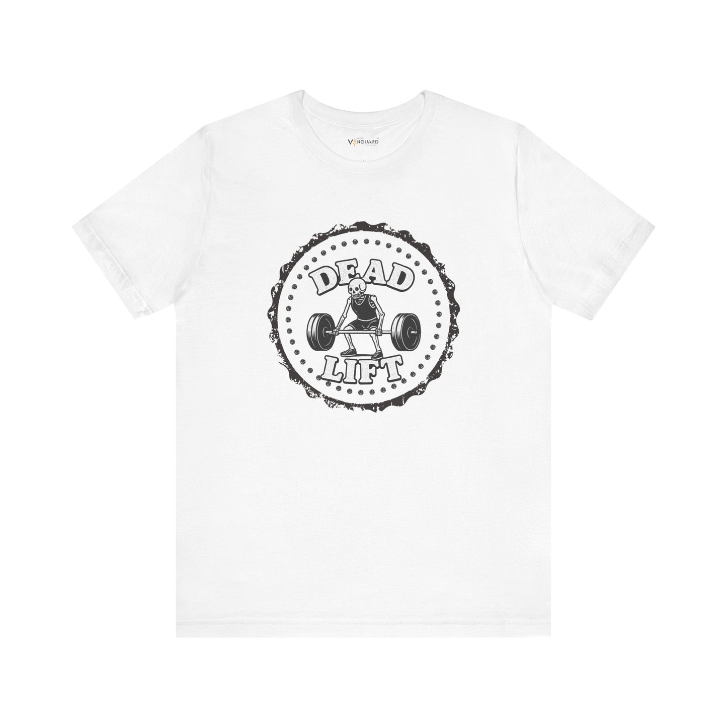 Dead Lift Workout Tee, unisex - Vanguard Athletics - Be ready