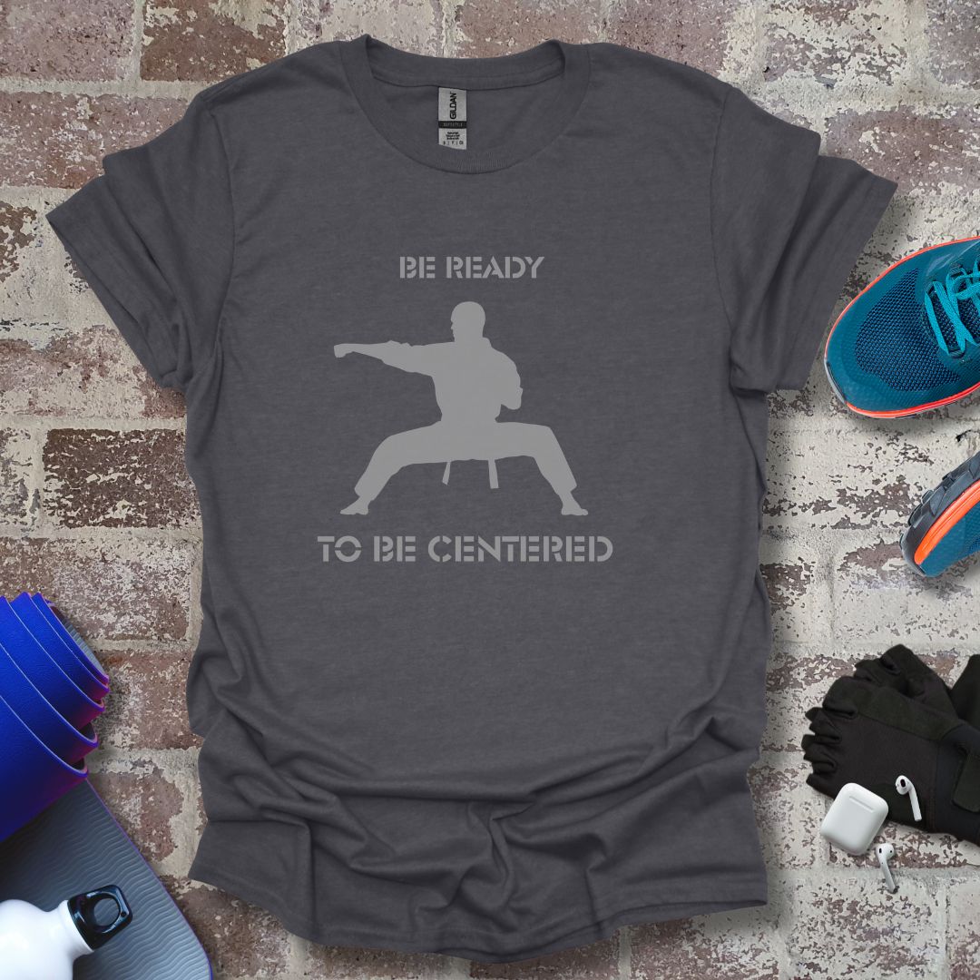 Be ready Collection - Martial arts motivation faded design