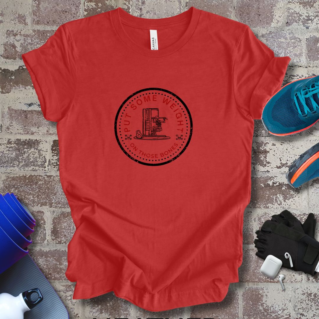 "Put some weight on those bones" with American flag on sleeve - gym motivation