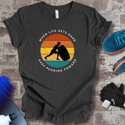 'When life gets hard, keep pushing forward', gym motivation Sunset Retro colors - Vanguard Athletics - Be ready