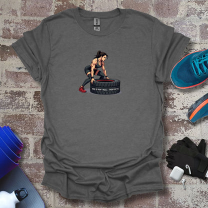 Cross Fitness motivation Woman T-Shirt - "This Is How I Roll....The flip up"