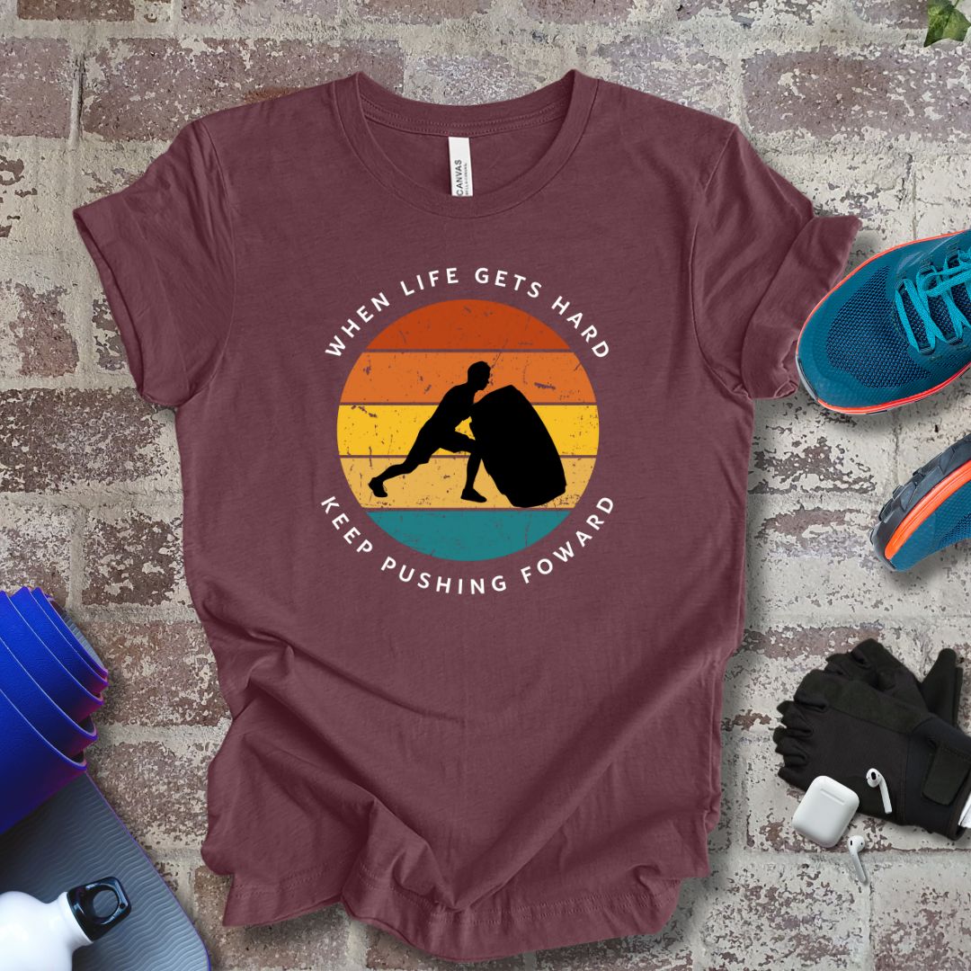'When life gets hard, keep pushing forward', gym motivation Sunset Retro colors - Vanguard Athletics - Be ready