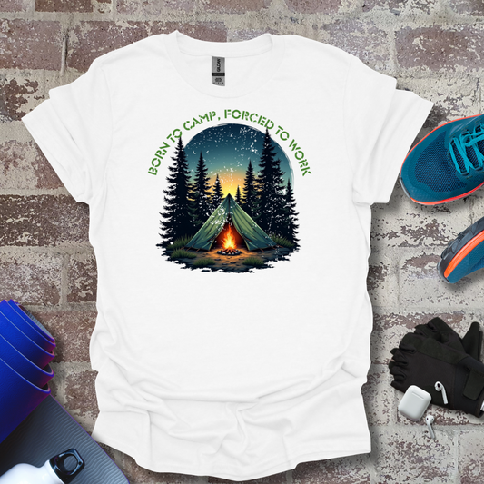 Outdoor motivation - "Born to camp, Forced to work"